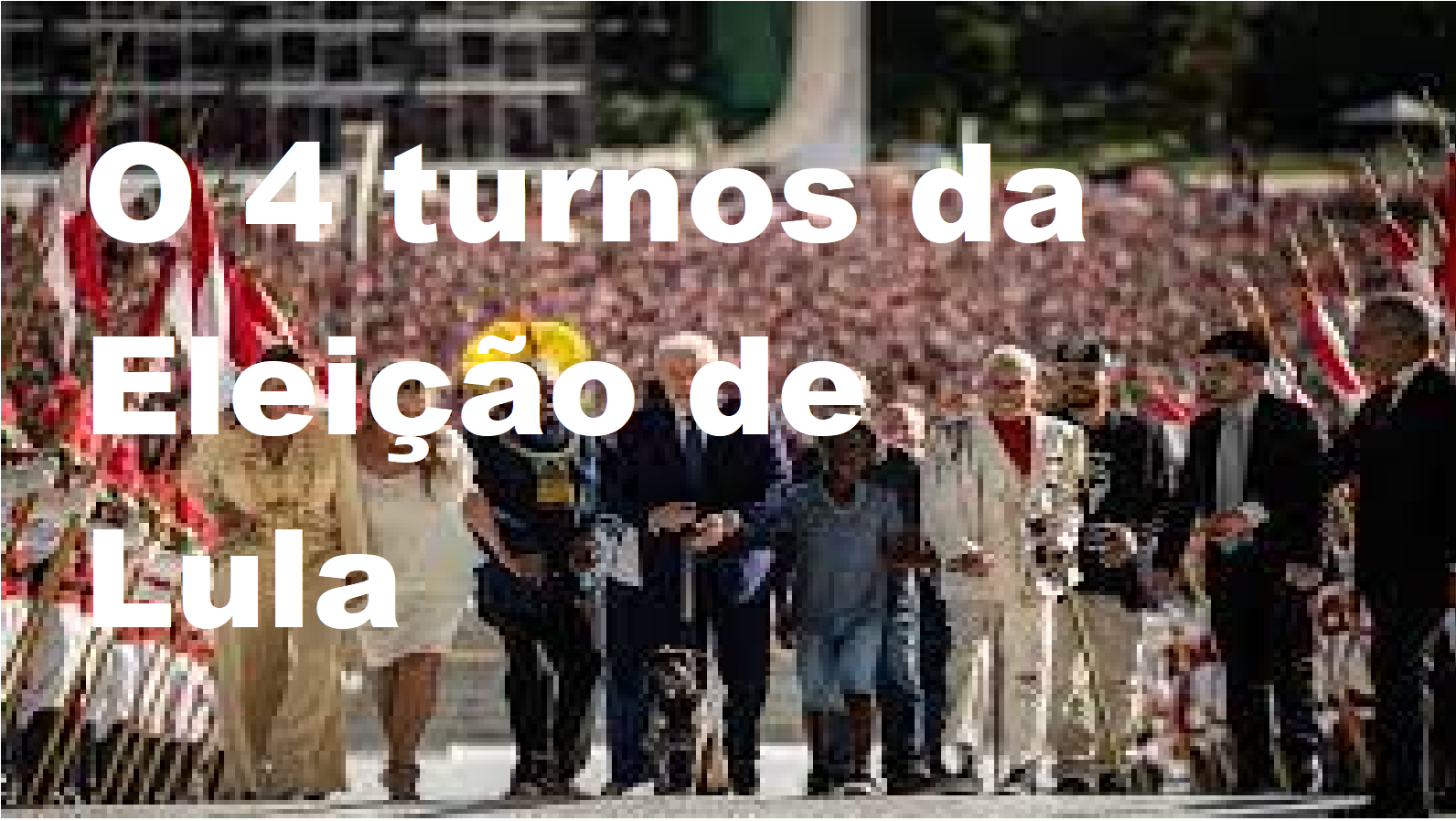 Os 04 turnos do Presidente Luiz Inácio Lula da Silva