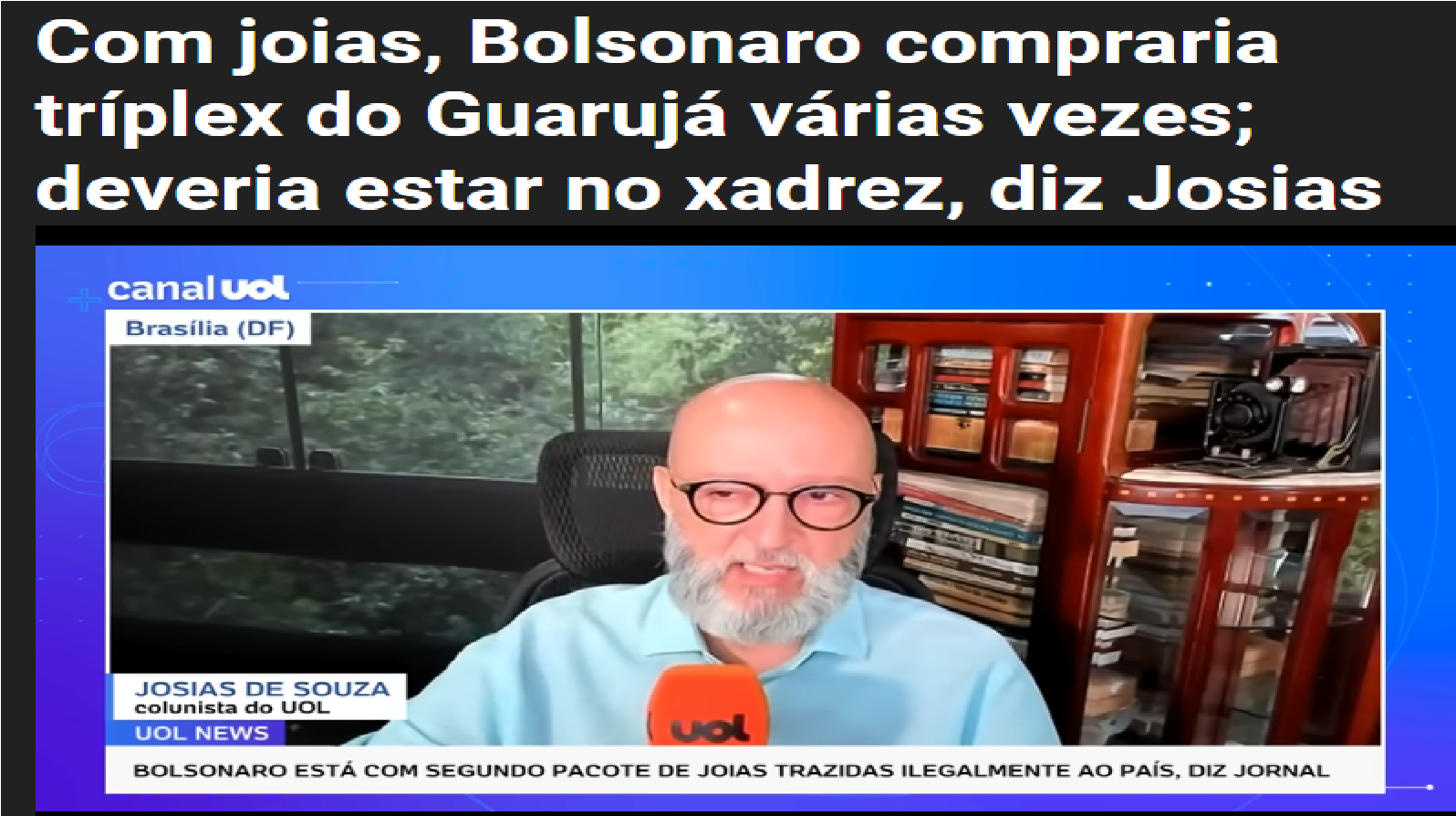 Josias de Souza: “O lugar de Bolsonaro é no xadrez, não na Flórida.”