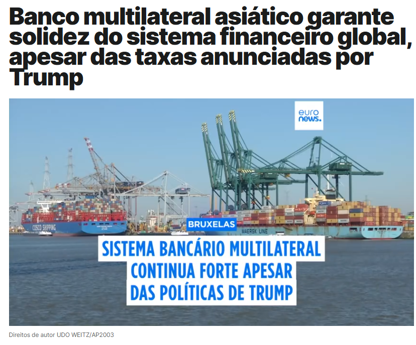 Banco multilateral asiático garante solidez do sistema financeiro global, apesar das taxas anunciadas por Trump