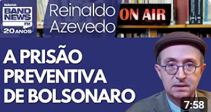 Reinaldo Azevedo e a Prisão Preventiva de Bolsonaro