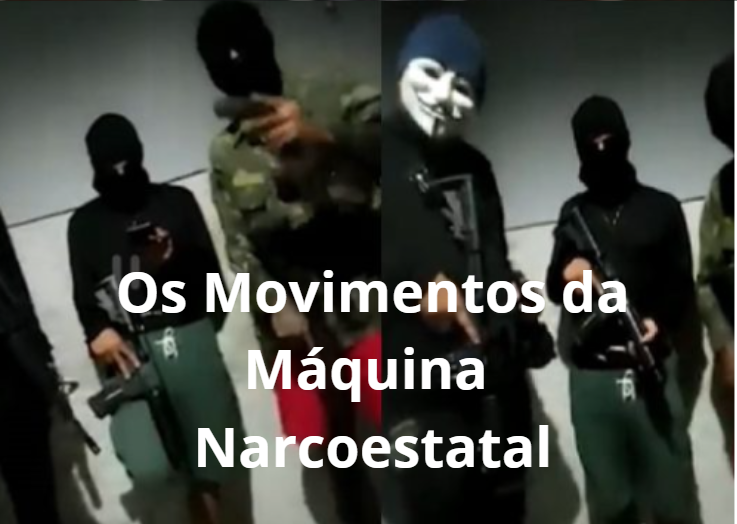 Os Movimentos da Máquina Narcoestatal