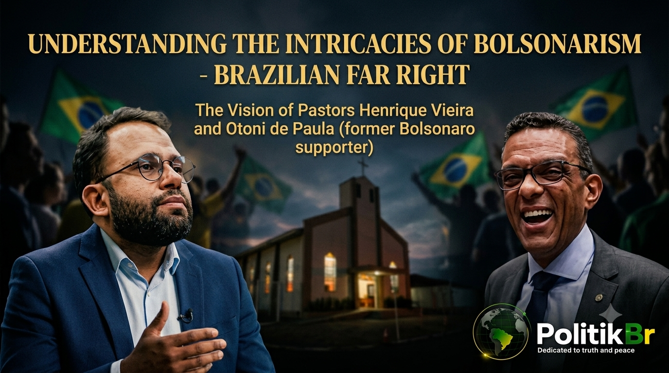 Conhecendo as Entranhas do Bolsonarismo (Extrema Direita) – A Visão dos Pastores Henrique Vieira e Otoni de Paula